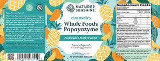 Whole Food Papayazyme <br>For a child’s digestive & immune systems